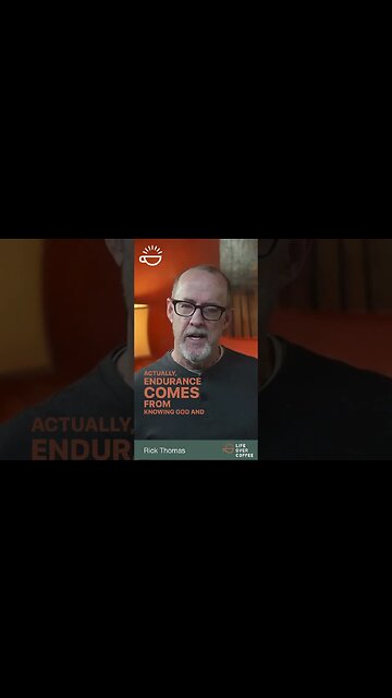 Endurance Comes from Knowing God