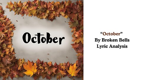 "October" By Broken Bells Lyric Analysis