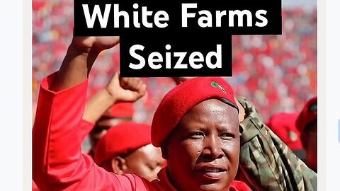 WHITE farms to be SEIZED in SOUTH AFRICA!! Now...remember what happened in Zimbabwe?