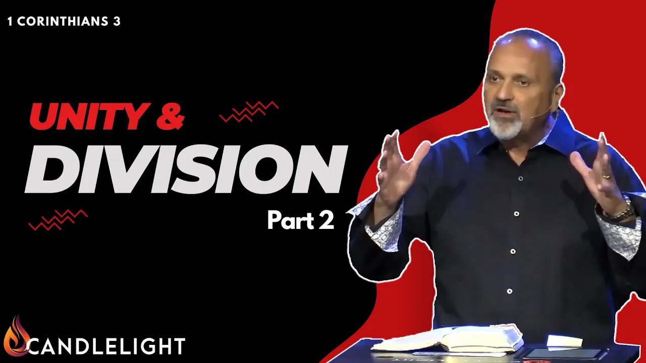 Unity and Division | 1 Corinthians 3 | Part Two with Paul Van Noy