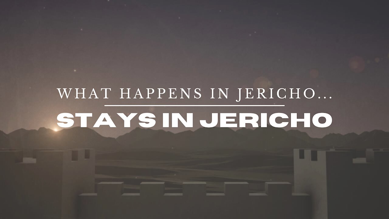 What Happens in Jericho... Stays in Jericho