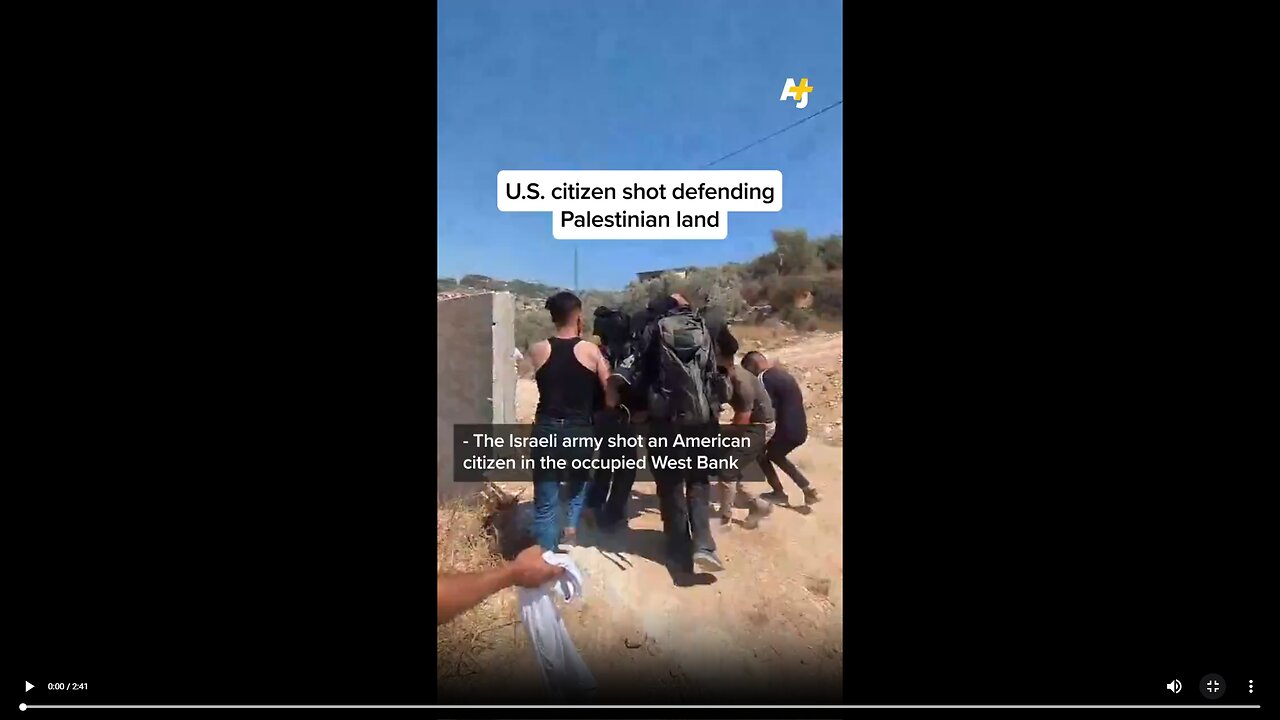 THE ISRAELI ARMY JUST SHOT A U.S. CITIZEN WHO WAS DEFENDING PALESTINIAN LAND