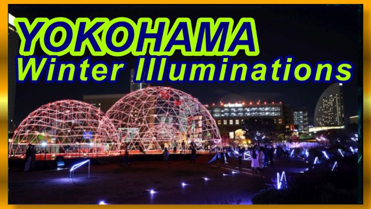 Winter Illuminations 2020 I YOKOHAMA I JAPAN