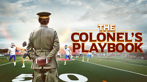 The Colonel’s Playbook | Epoch Cinema