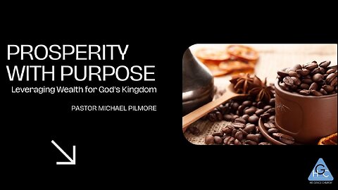 Prosperity With Purpose/The Good Life Pt 26