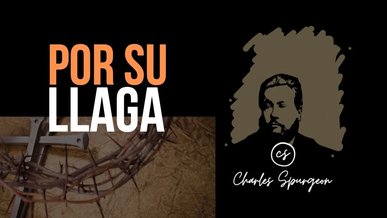 Por su llaga (Isaías 53:5) Devocional de hoy Charles Spurgeon