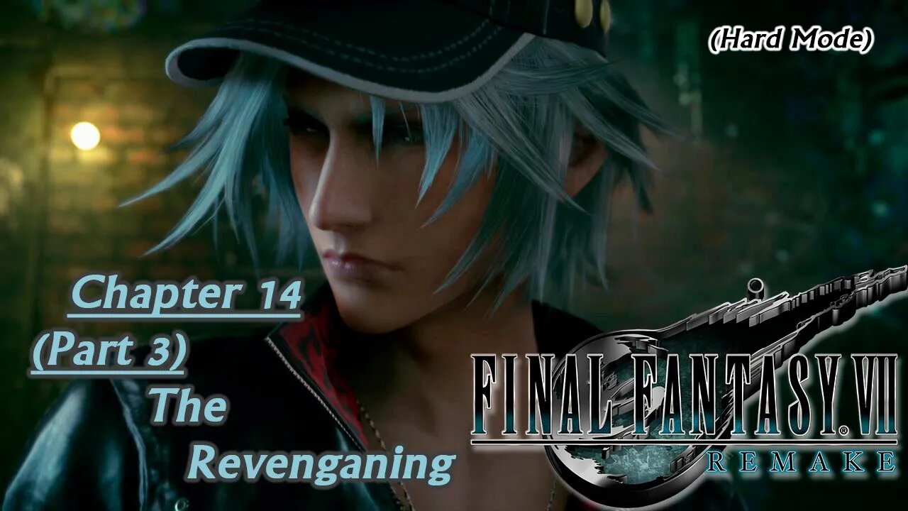 Final Fantasy VII Remake (PS5) | Hard Mode - Chapter 14 (Part 3): The Revenganing (Session 24) [Old Mic]