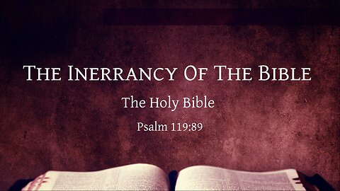 The Inerrancy Of The Bible