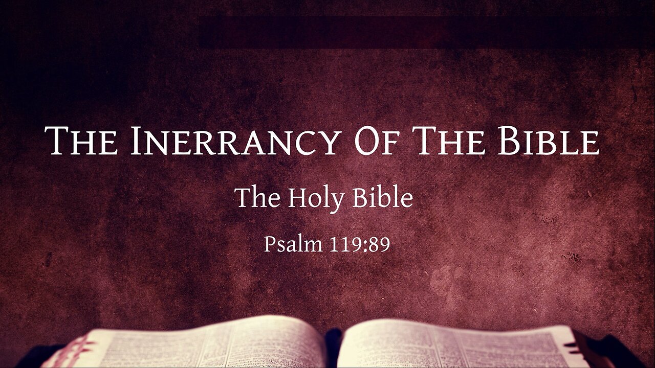 The Inerrancy Of The Bible