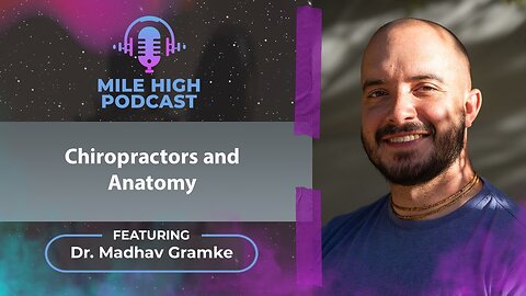 🎙️Chiropractors and Anatomy – Dr. Madhav Gramke