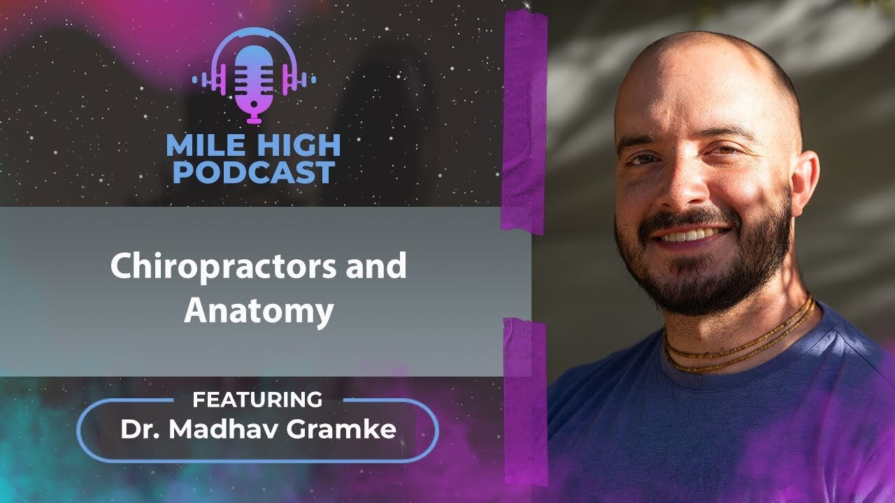 🎙️Chiropractors and Anatomy – Dr. Madhav Gramke