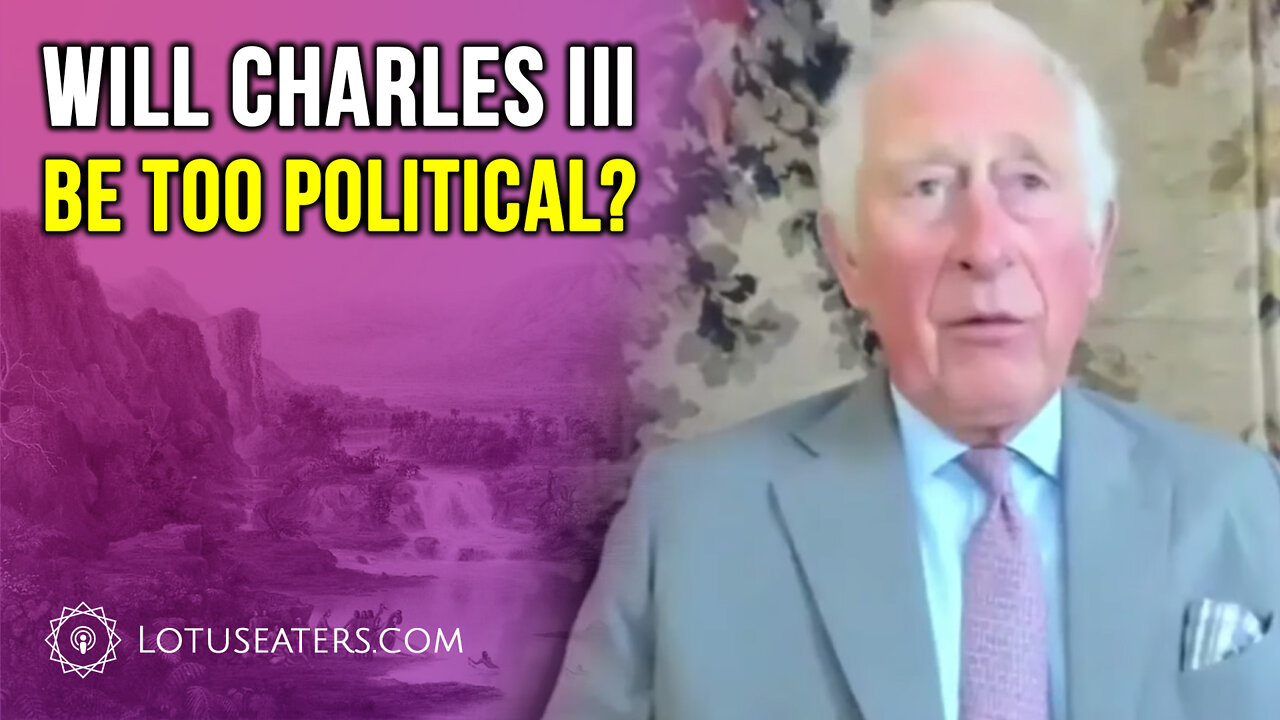 Will Charles III Be too Political?