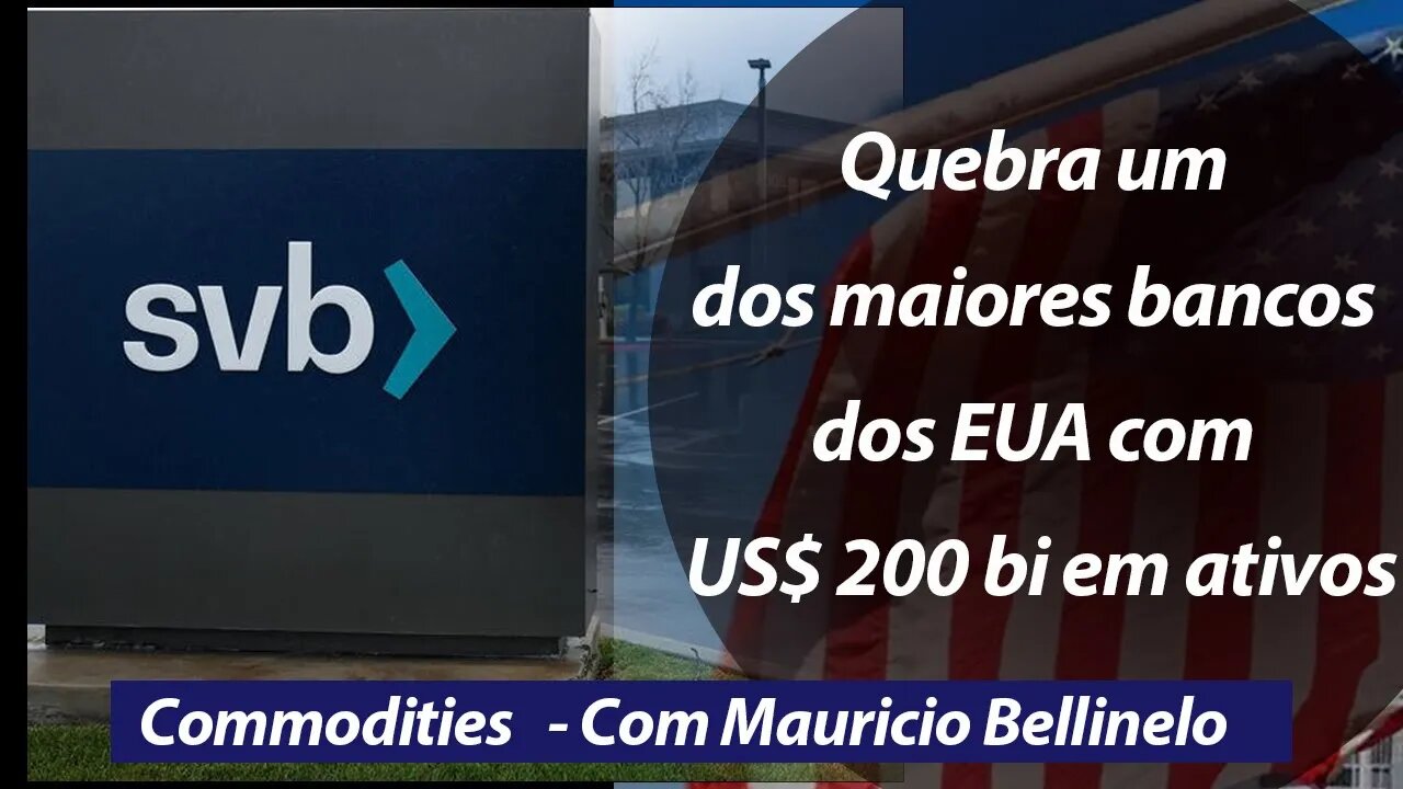 Quebra um dos maiores bancos dos EUA com US$ 200 bi em ativos