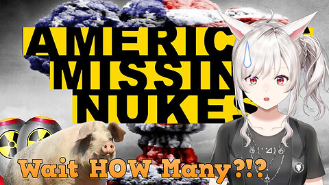 America's Missing Nukes || LazerPig react