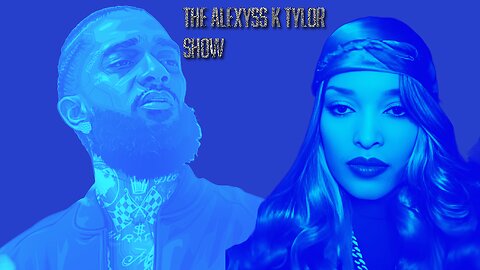 The Alexyss K Tylor Show