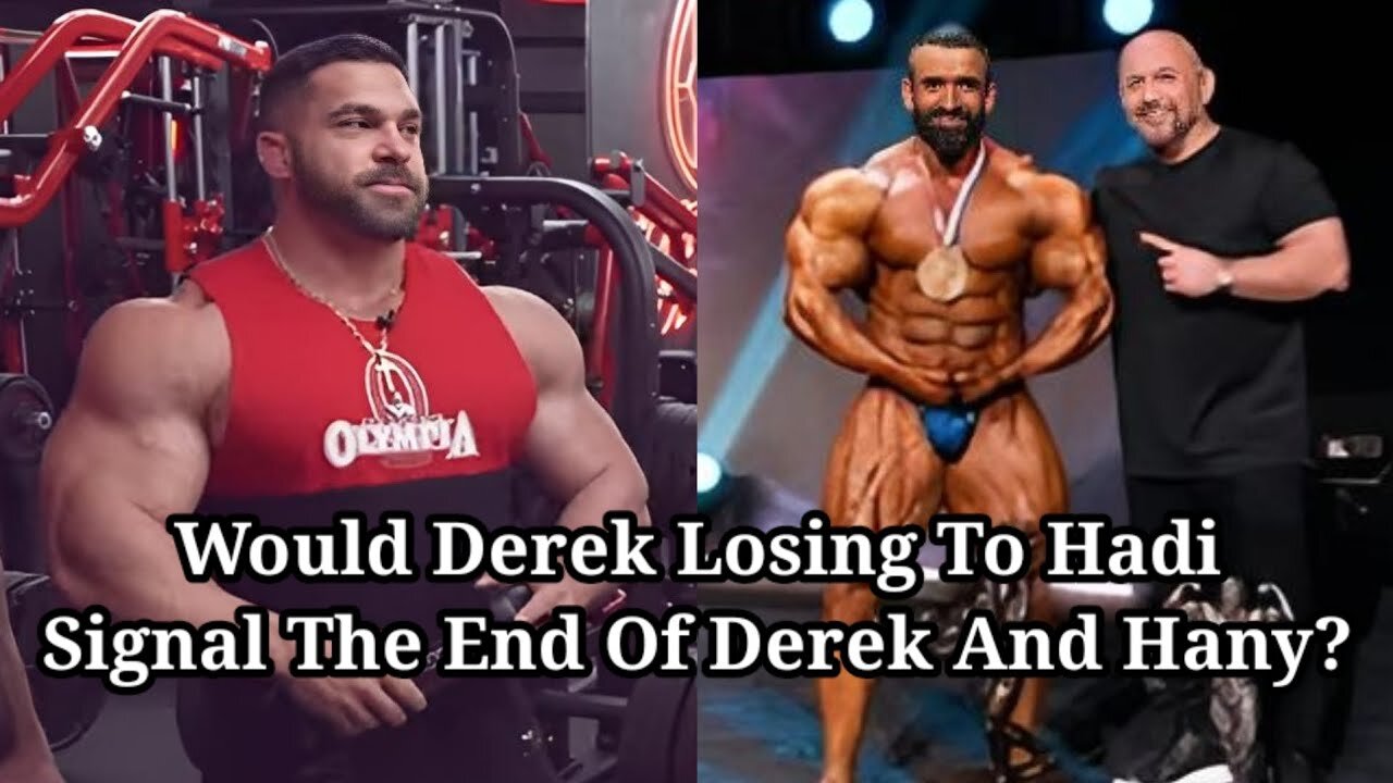 IF HADI BEATS DEREK, WILL DEREK DROP HANY