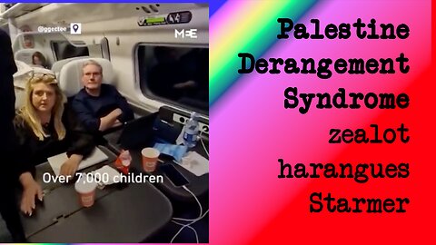 Keir Starmer's Encounter with Palestine Derangement Syndrome