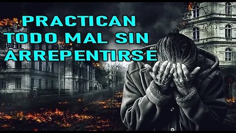 PRACTICAN TODO MAL SIN ARREPENTIEMIENTO - MENSAJE DE JESÚS A DANIEL DE MARÍA