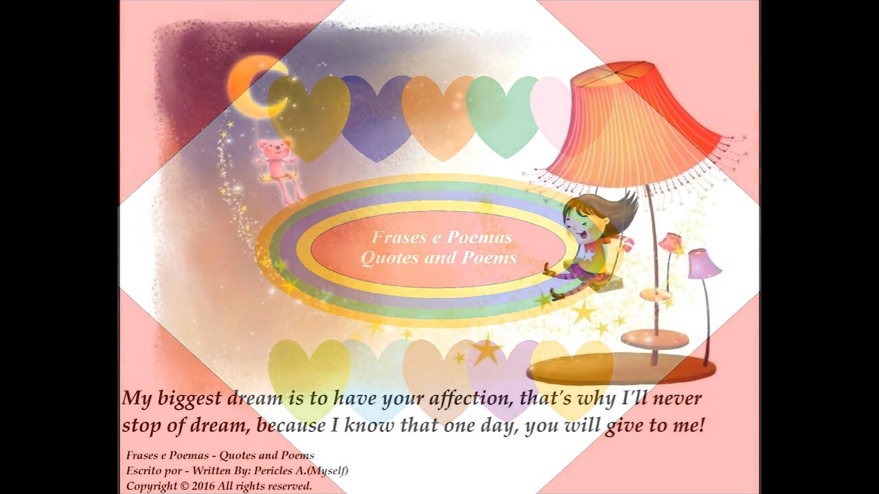 My dream is to have your affection, I'll never stop of dream! [Quotes and Poems]