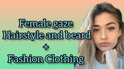 The Female Gaze Changes Everything: Men's Hairstyling & Beard Tips They Never Knew Existed!