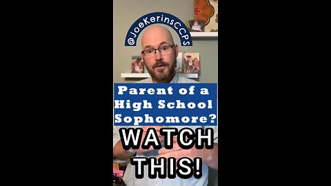 Parents of Sophomores - WATCH THIS