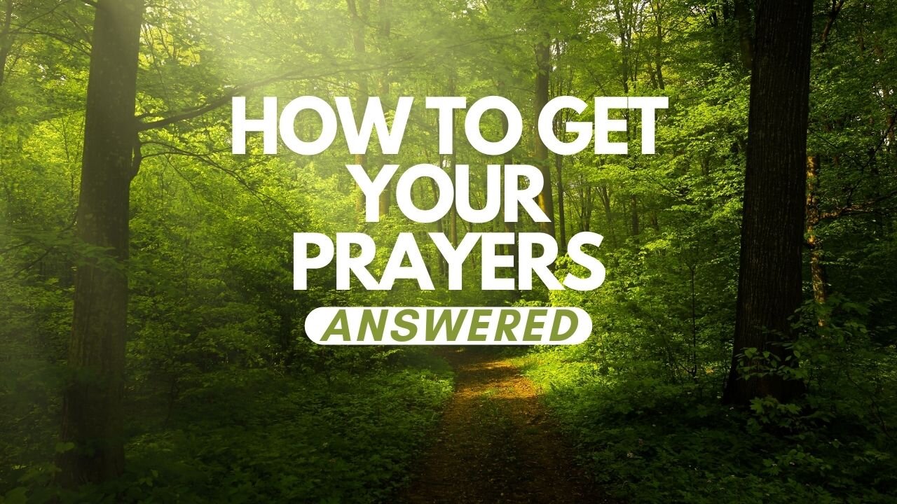 How to get God to answer your prayers