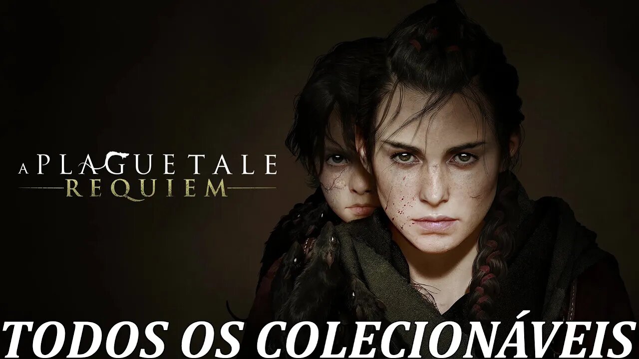 A PLAGUE TALE: REQUIEM - TODOS OS COLECIONAVEIS