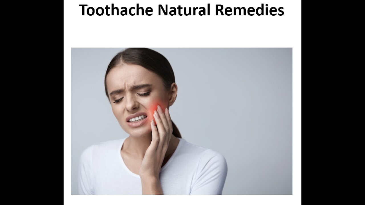 Toothache - Dental Pain - Natural Remedies