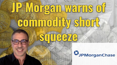 JP Morgan warns of commodity short squeeze