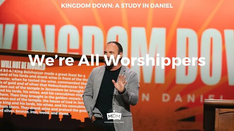We’re All Worshippers