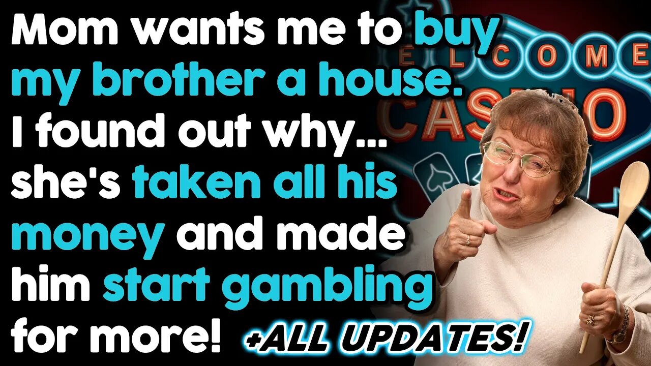 r/AmITheA--hole Buying A 5th Home When My Brother Needs One | AITA Storytime Reddit Stories