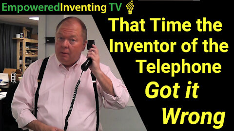 That Time the Inventor of the Telephone Got it Wrong