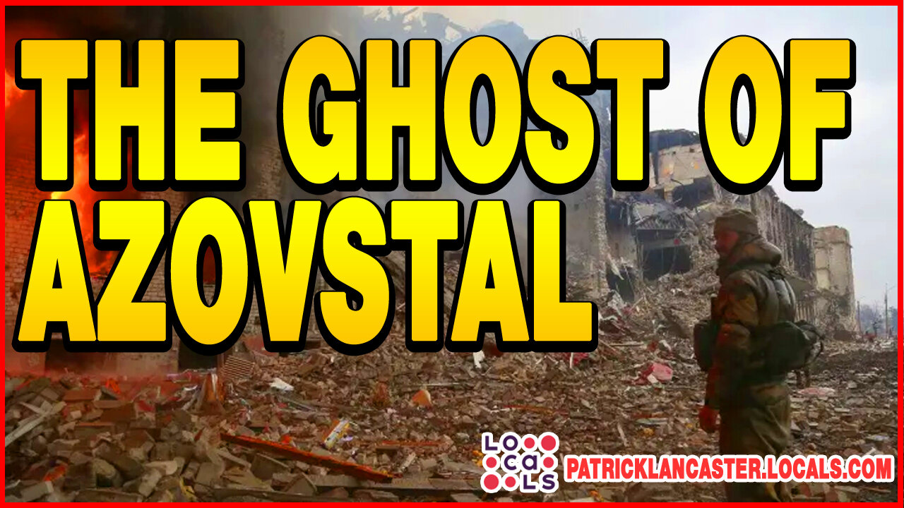 📣The ghost of Azovstal, an epic battle in the Russia - Ukraine war