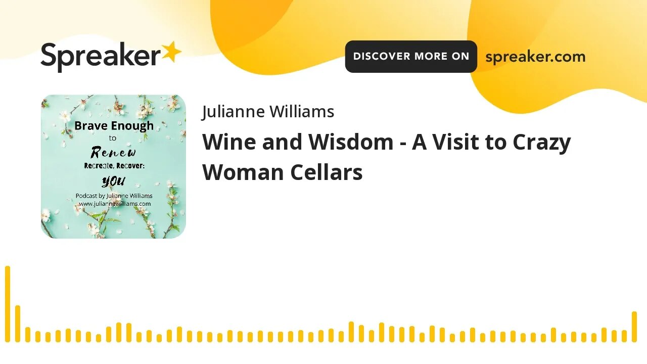 Wine and Wisdom - A Visit to Crazy Woman Cellars