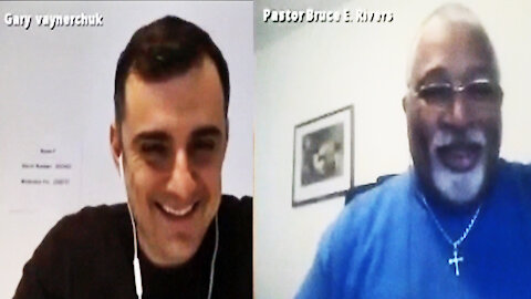 Pastor Bruce Rivers (1955 - 2021) And Gary Vaynerchuk