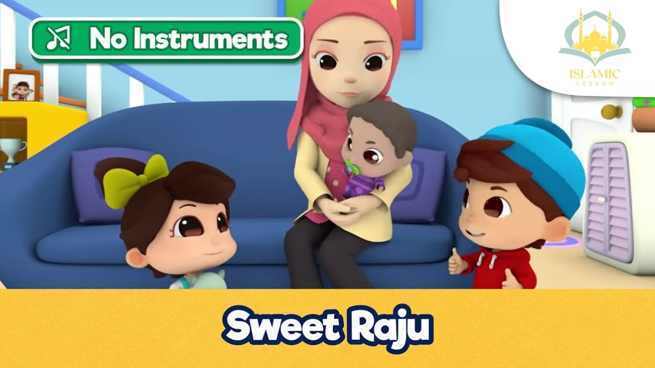 [NO INSTRUMENTS] Sweet Raju | Islamic Song & Series For Kids |Omar & Hana | Islamic Lesson