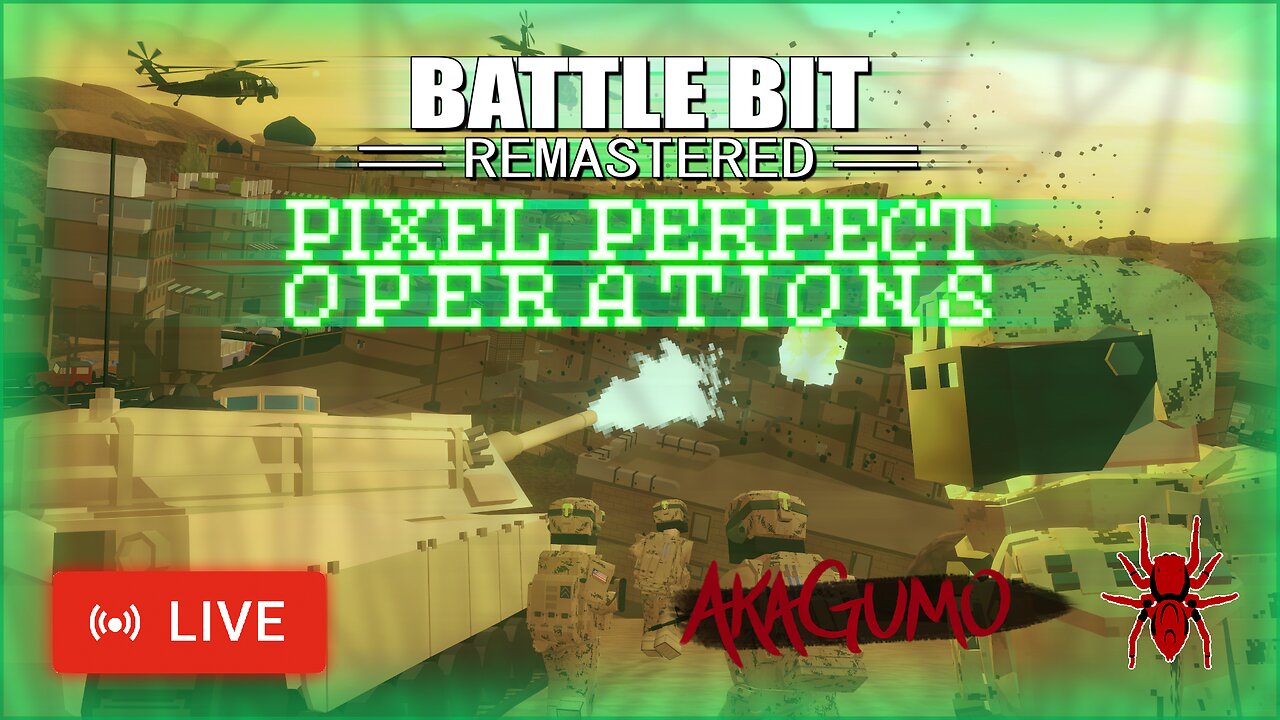 🔴 LIVE - AKAGUMO - BATTLEBIT REMASTERED - PIXEL PERFECT OPERATIONS!