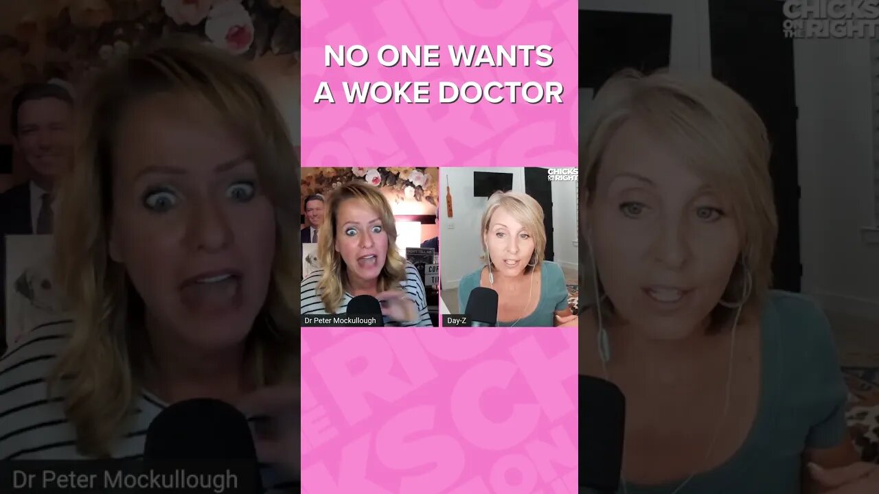 No one wants a woke doctor!