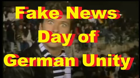 Fake News - Day of German Unity