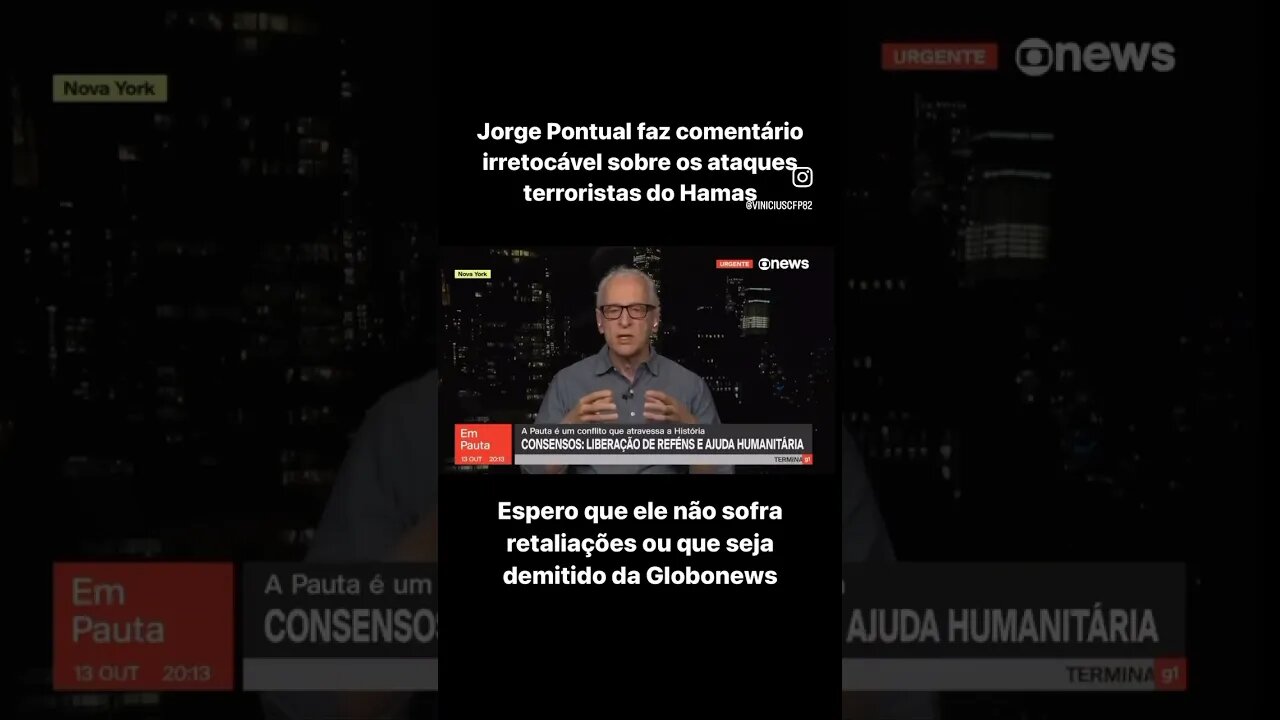 Jorge Pontual faz comentário irretocável sobre o Hamas e Israel