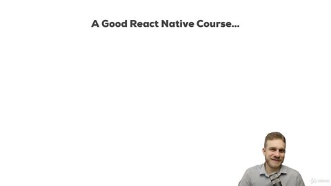 7 - What a Good Course Offers | React Native Course