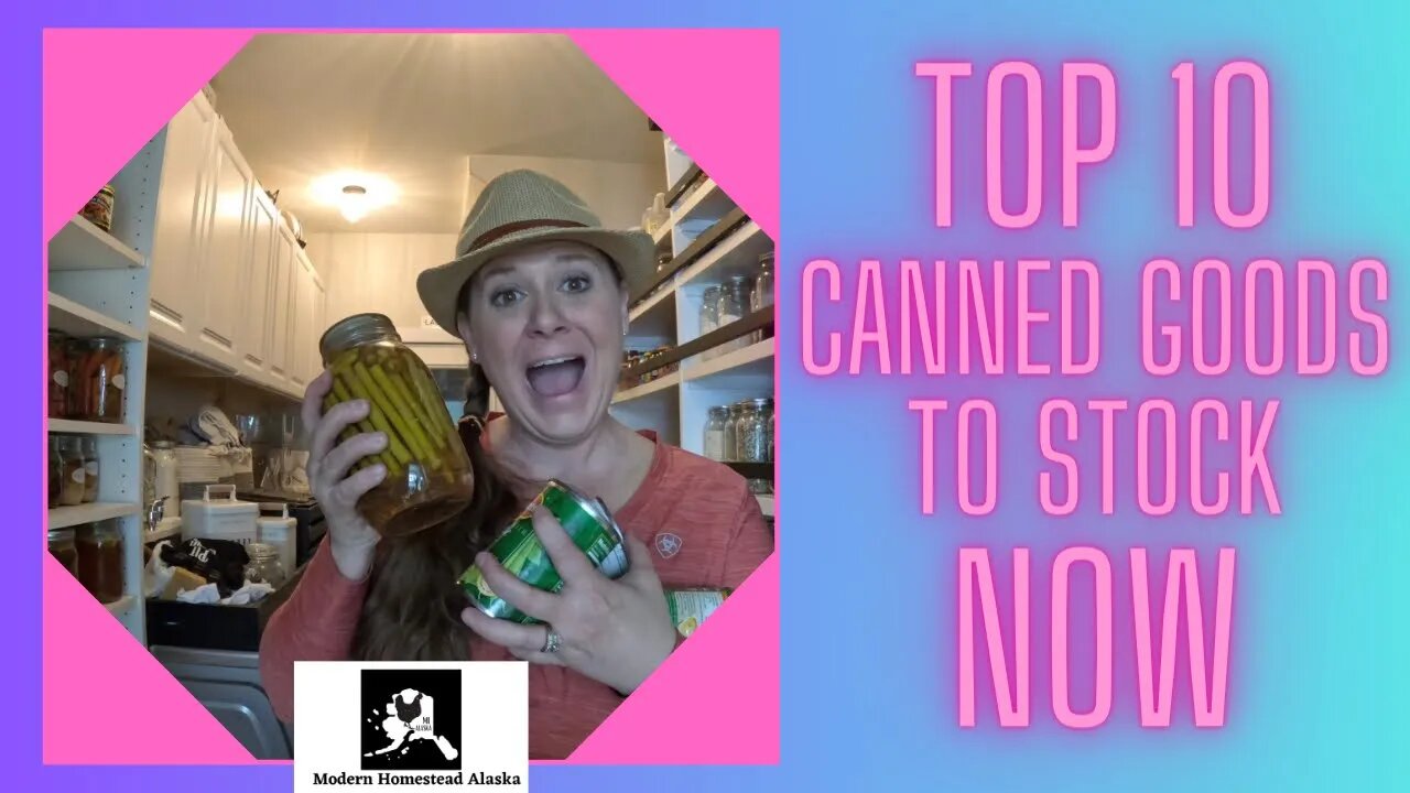 Top 10 Canned Goods to Stock Now #prepperpantry #canned