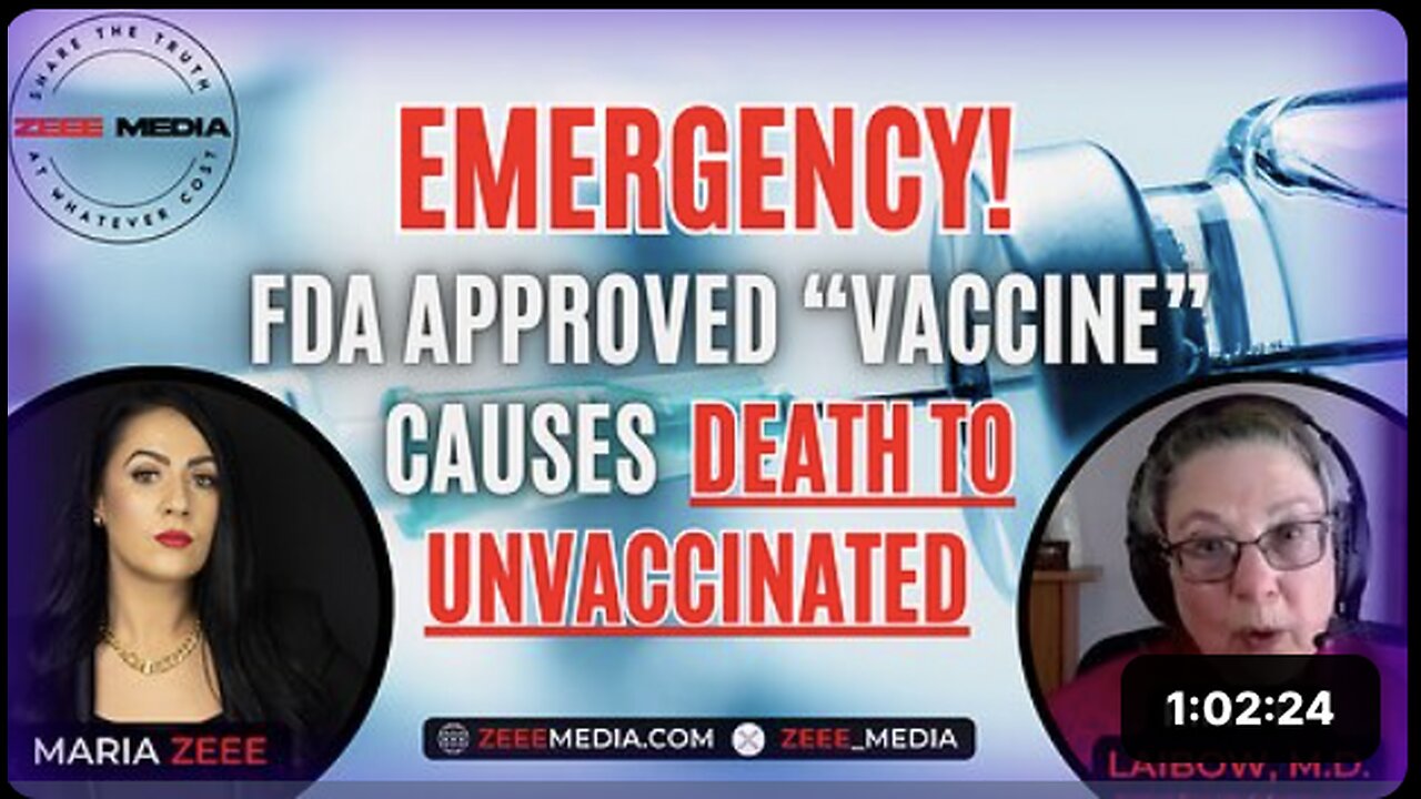 EMERGENCY! FDA Approved "Vaccine" Causes DEATH TO UNVACCINATED - Rima E. Laibow, M.D.