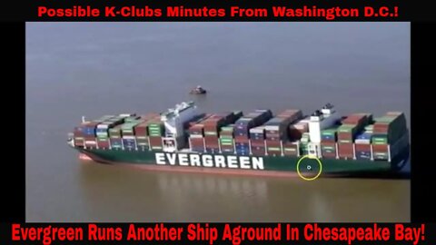 Evergreen Corp Has Run Another Ship Aground In Chesapeake Bay!