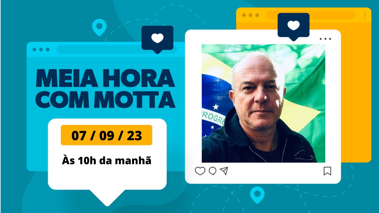 Meia Hora com Motta - 07 de setembro de 2023