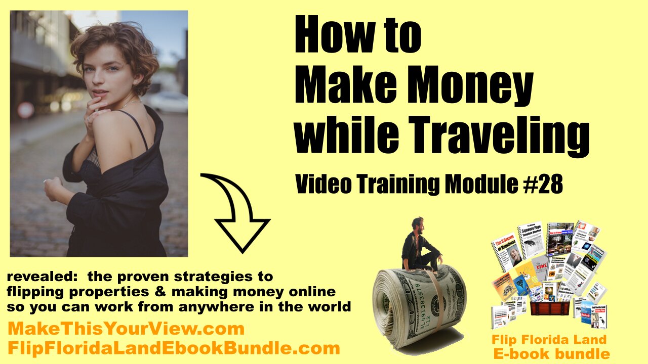 Video Training Module #28 - How to Make Money while Traveling