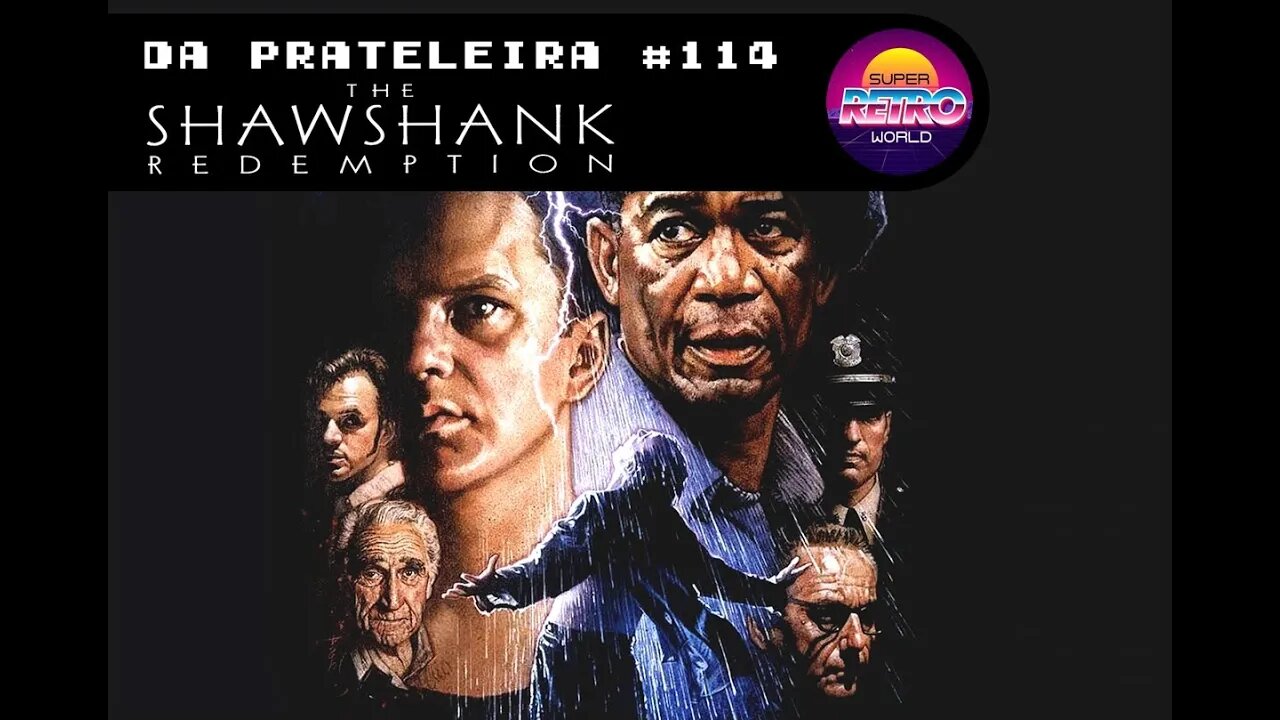 DA PRATELEIRA #114. Um Sonho de Liberdade (THE SHAWSHANK REDEMPTION, 1994)