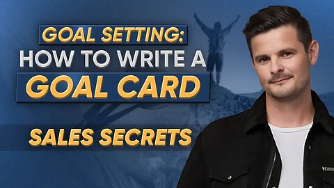 Goal Setting: How to Write a Goal Cards | Sales Secrets