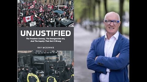 Ray McGinnis on “Unjustified” (New Book on Canadian Truckers Protest)