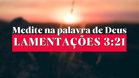 Esperança em tempos difíceis // Lamentações 3:21-26